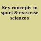 Key concepts in sport & exercise sciences