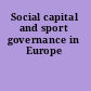 Social capital and sport governance in Europe