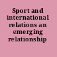 Sport and international relations an emerging relationship /