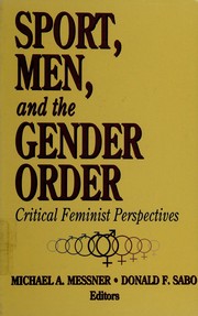 Sport, men, and the gender order : critical feminist perspectives /