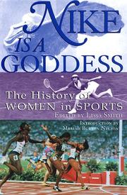 Nike is a goddess : the history of women in sports /