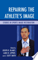 Repairing the athlete's image studies in sports image restoration /