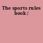 The sports rules book /