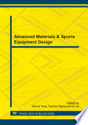 Advanced materials & sports equipment design : selected, peer reviewed papers from the 2013 International Conference on Advanced Materials & Sports Equipment Design (AMSED 2013), September 21-23, 2013, Singapore /