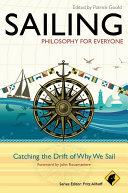 Sailing philosophy for everyone : catching the drift of why we sail /