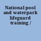 National pool and waterpark lifeguard training /