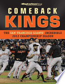 Comeback kings the San Francisco Giants' incredible 2012 championship season.