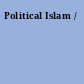 Political Islam /