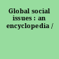 Global social issues : an encyclopedia /