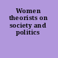 Women theorists on society and politics