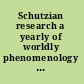 Schutzian research a yearly of worldly phenomenology and qualitative social science /