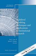 Multilevel modeling techniques and applications in institutional research