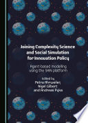 Joining complexity science and social simulation for innovation policy : agent-based modelling using the skin platform /