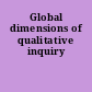 Global dimensions of qualitative inquiry