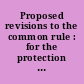 Proposed revisions to the common rule : for the protection of human subjects in the behavioral and social sciences /