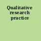 Qualitative research practice
