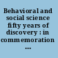 Behavioral and social science fifty years of discovery : in commemoration of the fiftieth anniversary of the "Ogburn report," Recent social trends in the United States /