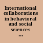 International collaborations in behavioral and social sciences report of a workshop /