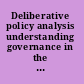 Deliberative policy analysis understanding governance in the network society /