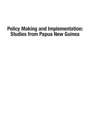 Policy making and implementation : studies from Papua New Guinea /