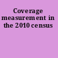 Coverage measurement in the 2010 census