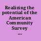 Realizing the potential of the American Community Survey : challenges, tradeoffs, and opportunities /