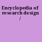 Encyclopedia of research design /