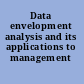 Data envelopment analysis and its applications to management