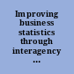 Improving business statistics through interagency data sharing summary of a workshop /