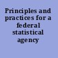 Principles and practices for a federal statistical agency