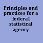 Principles and practices for a federal statistical agency /