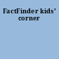 FactFinder kids' corner