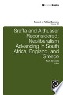 Sraffa and Althusser reconsidered : neoliberalism advancing in South Africa, England, and Greece /