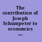 The contribution of Joseph Schumpeter to economics economic development and institutional change /