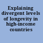 Explaining divergent levels of longevity in high-income countries