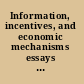 Information, incentives, and economic mechanisms essays in honor of Leonid Hurwicz /