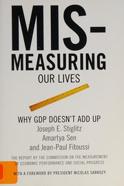 Mismeasuring our lives : why GDP doesn't add up : the report /