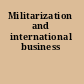 Militarization and international business