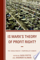 Is Marx's theory of profit right? : the simultaneist-temporalist debate /