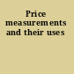 Price measurements and their uses
