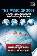 The panic of 2008 : causes, consequences and implications for reform /