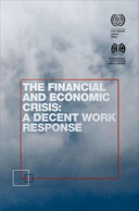 Financial and economic crisis a decent work response.