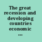 The great recession and developing countries economic impact and growth prospects /
