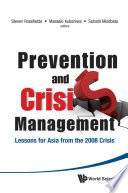 Prevention and crisis management lessons for Asia from the 2008 crisis /