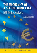 The mechanics of a strong Euro Area : IMF policy analysis /