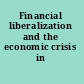 Financial liberalization and the economic crisis in Asia
