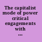The capitalist mode of power critical engagements with the power theory of value /
