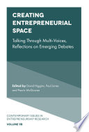 Creating entrepreneurial space : talking through multi-voices, reflections on emerging debates /