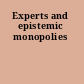 Experts and epistemic monopolies