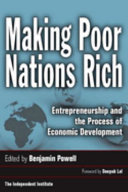 Making poor nations rich : entrepreneurship and the process of economic development /